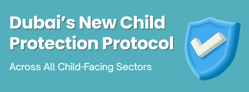 Dubai’s New Child Protection Protocol