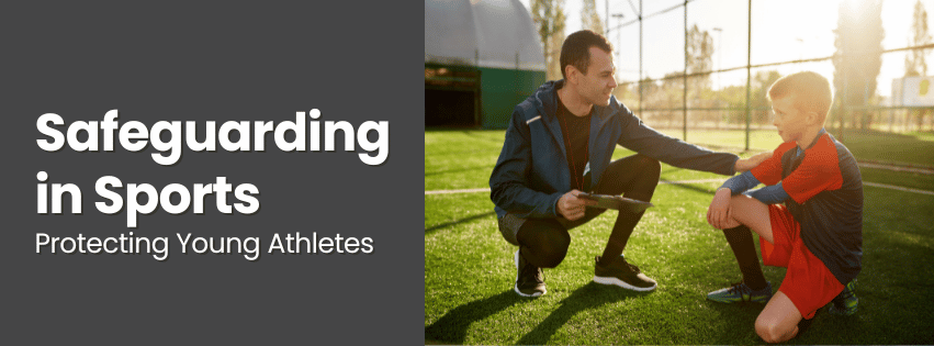 Safeguarding in Sports Protecting Young Athletes