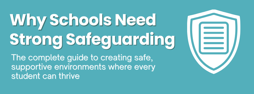 Why Schools Need Strong Safeguarding