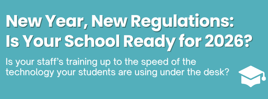 New Year, New Regulations: Is Your School Ready for 2026?