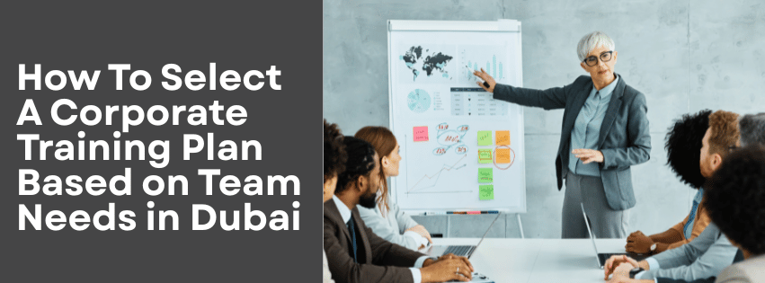 Choosing the wrong training plan wastes time and money. Here is how Dubai businesses are matching the right courses to the right teams.